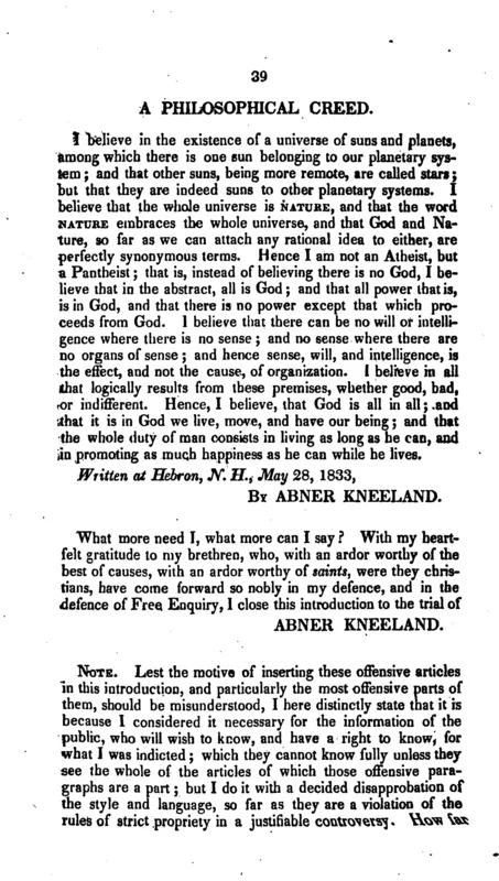 The Philosophical Creed, page 39 of his Introduction to the Defence (1834): "I am not an Atheist, but a Pantheist".