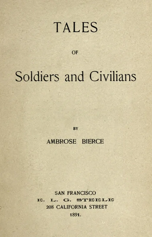 The title page of Tales of Soldiers and Civilians (San Francisco, 1891).