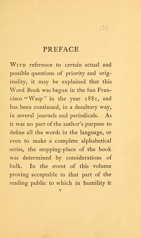 The Cynic's Word Book (1906), the preface: "begun in the San Francisco 'Wasp' in the year 1881".