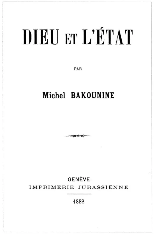 The title page of Bakunin's Dieu et l'État (God and the State), the first book he names.
