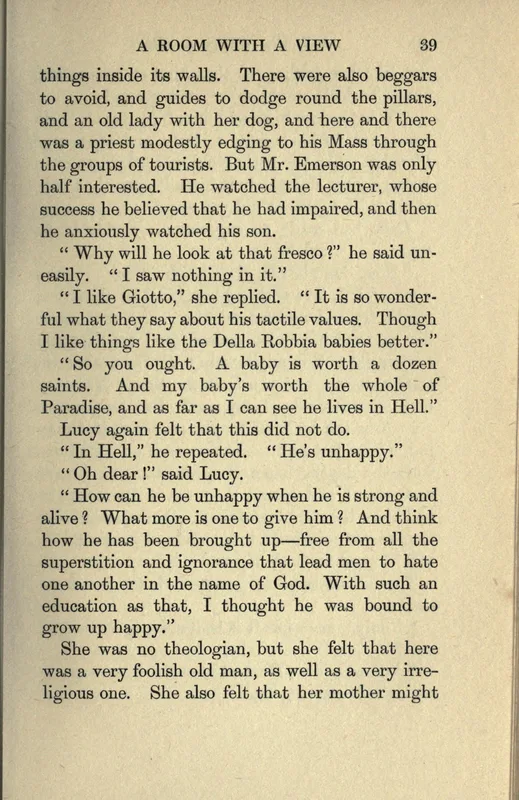 Page 39 of A Room with a View, 1908: Mr Emerson's son, brought up "free from all the superstition and ignorance."