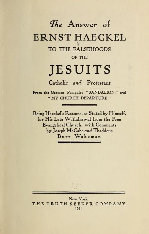 The title page of The Answer of Ernst Haeckel to the Falsehoods of the Jesuits, the Truth Seeker's 1911 translation of Sandalion and "My Church Departure."