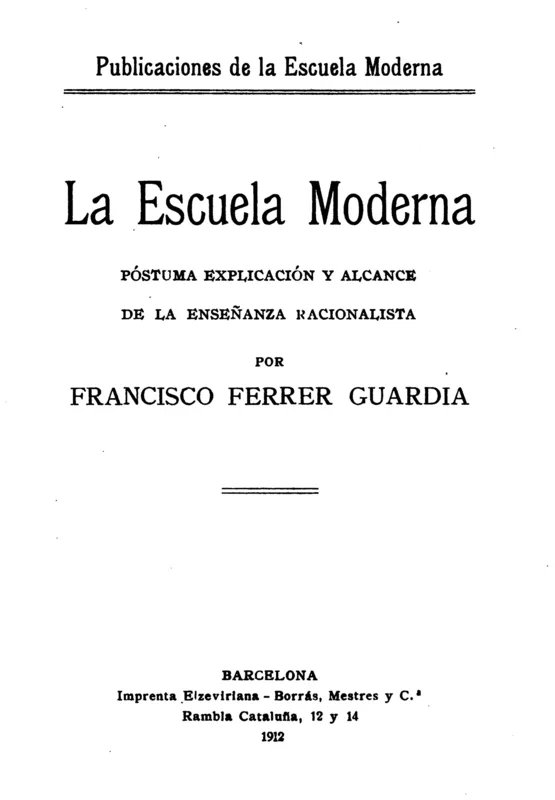 The title page of La Escuela Moderna (Barcelona, 1912), the Spanish original of his book.
