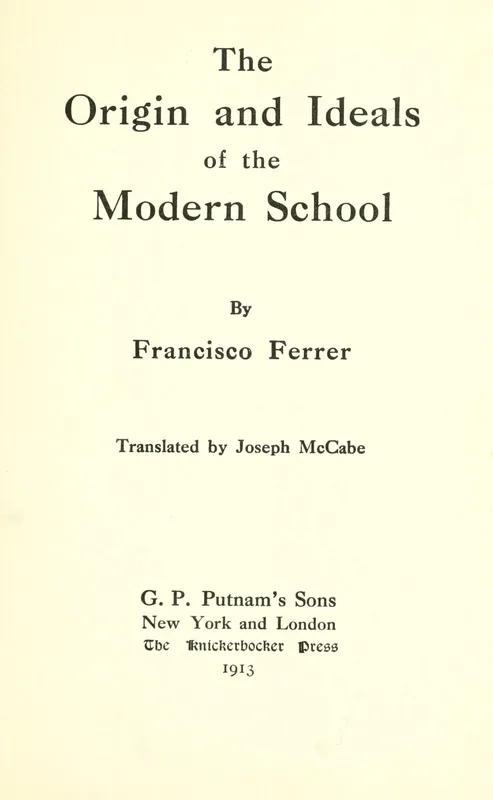 The title page of The Origin and Ideals of the Modern School (1913), Ferrer's own account, written in 1908.