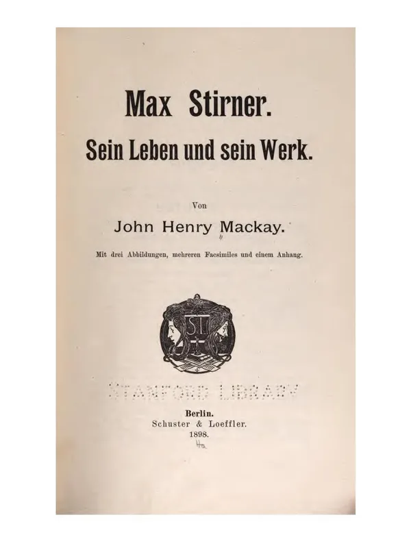 Mackay's biography, Max Stirner: sein Leben und sein Werk, Berlin, 1898.