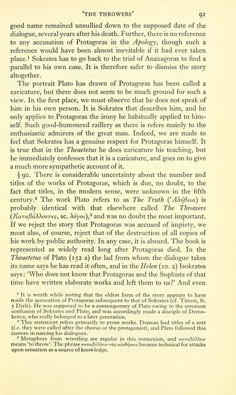 Burnet, Greek Philosophy (1914), p. 91: "It is therefore safer to dismiss the story altogether."