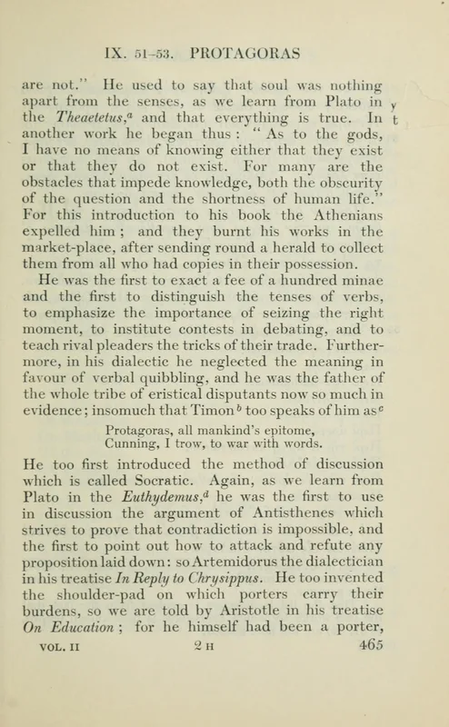 Diogenes Laertius, Lives of Eminent Philosophers, in Hicks's translation (1925), p. 465: "As to the gods, I have no means of knowing."