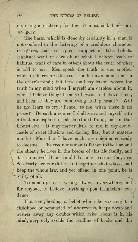 The Ethics of Belief, page 186 of Lectures and Essays: "it is wrong always, everywhere, and for anyone".
