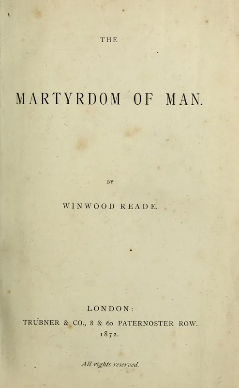 The title page of the first edition of The Martyrdom of Man, London, Trübner, 1872.